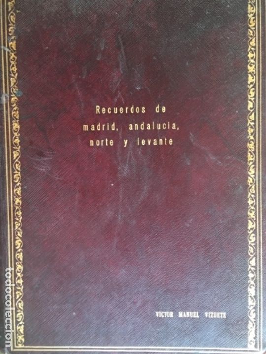 Gebrauchte B&uuml;cher: RECUERDOS DE MADRID ANDALUCIA NORTE Y LEVANTE.SERRANO ANGUITA.PEMAN.URRUTIA.GALINSOGA.1956  PIEL