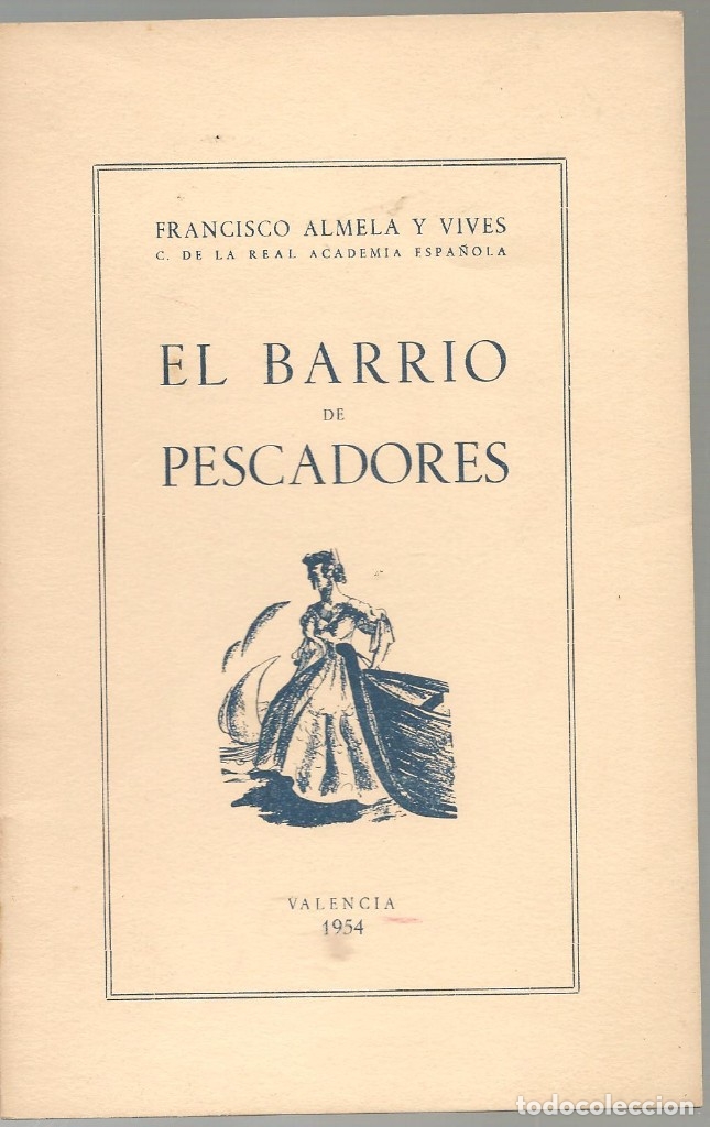 Libros de segunda mano: ALMELA Y VIVES,,EL BARRIO DE PESCADORES, ejemplar n&ordm; 231 de 300 , ni , &uacute;ltima