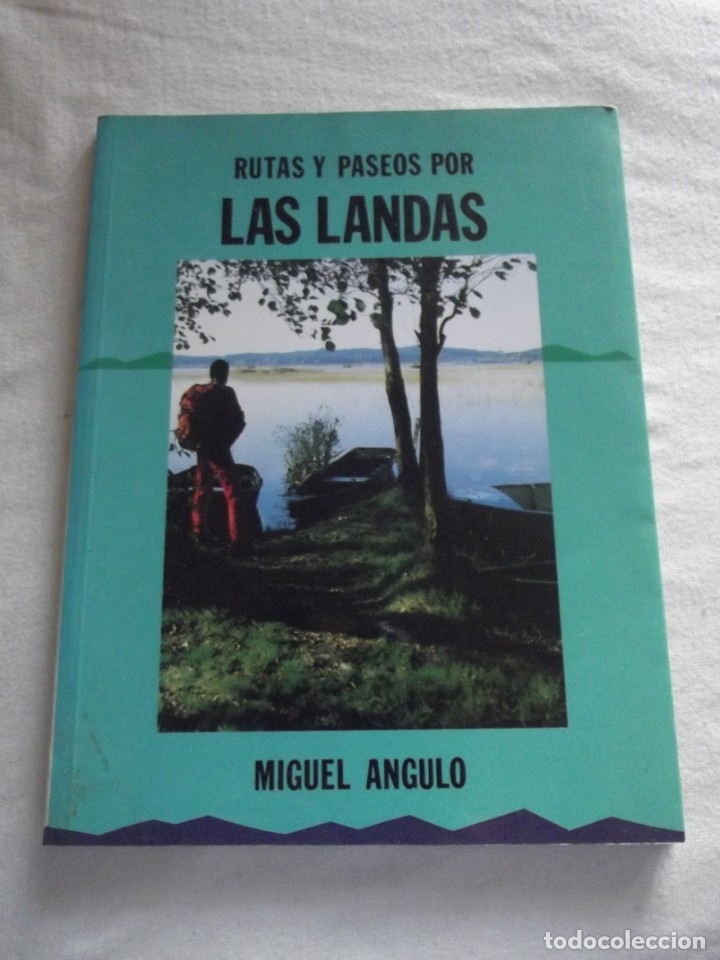 Libros de segunda mano: RUTAS Y PASEOS POR LAS LANDAS DE MIGUEL ANGULO