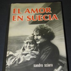 Libros de segunda mano: EL AMOR EN SUECIA - SANDRO SCIARA - 1974 - ED. RODEGAR