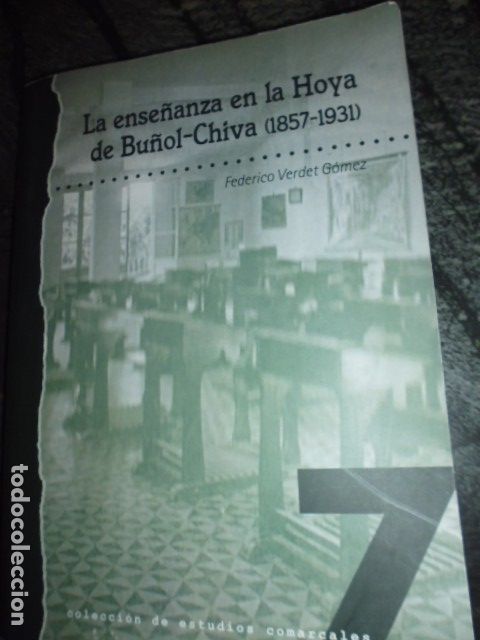 Gebrauchte B&uuml;cher: LA ENSE&Ntilde;ANZA EN LA HOYA DE BU&Ntilde;OL-CHIVA,1857-1931-F.VERDET GOMEZ.2014, RUSTICA 214PP **612