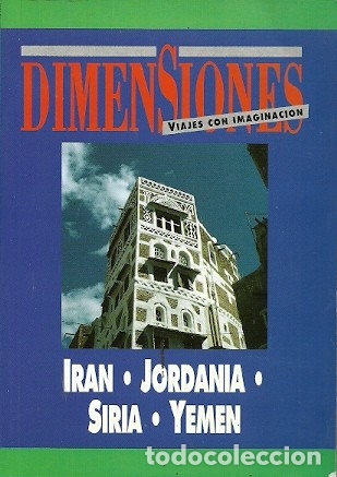 Gebrauchte B&uuml;cher: DIMENSIIONES VIAJES CON IMAGINACION IRAN JORDANIA SIRIA YEMEN