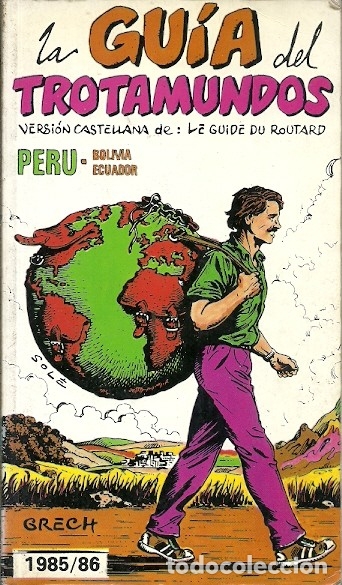 Gebrauchte B&uuml;cher: LA GUIA DEL TROTAMUNDOS PERU BOLIVIA ECUADOR 1985 86
