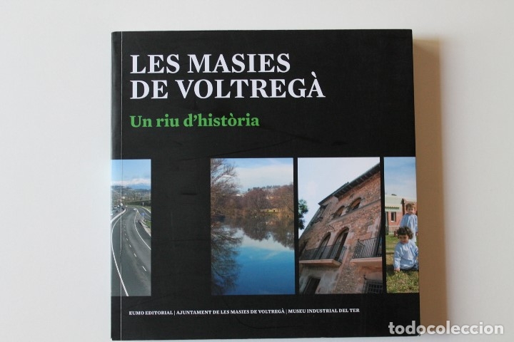 Gebrauchte B&uuml;cher: Les Masies de Voltreg&agrave;. Un riu d'hist&ograve;ria - Carles Garc&iacute;a Hermosilla i altres