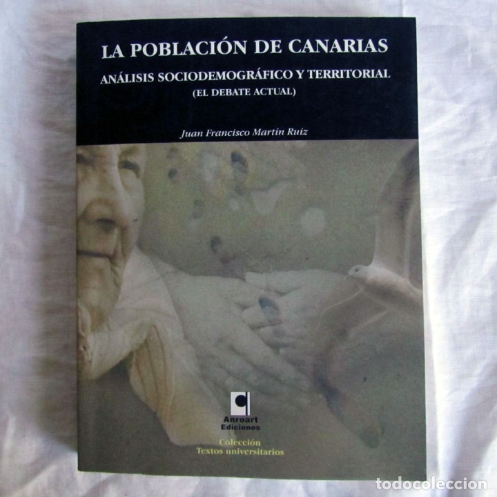 Livres d'occasion: La poblaci&oacute;n de Canarias, An&aacute;lisis sociodemogr&aacute;fico y territorial, J.F. Mart&iacute;n Ruiz 2005