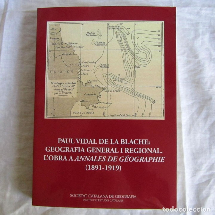 Livres d'occasion: Paul Vidal de la Blanche: Geograf&iacute;a general i REgional. L'obra a Annales de Geographie (1891-1919)
