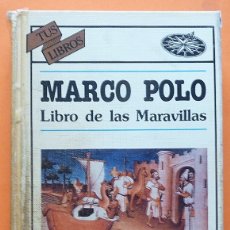 Libros de segunda mano: LIBRO DE LAS MARAVILLAS - MARCO POLO - EDICIONES GENERALES ANAYA - 1983. Lote 181229147