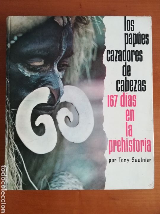 Libros de segunda mano: Los Pap&uacute;es Cazadores de Cabezas 167 d&iacute;as en la Prehistoria - a&ntilde;o 1962