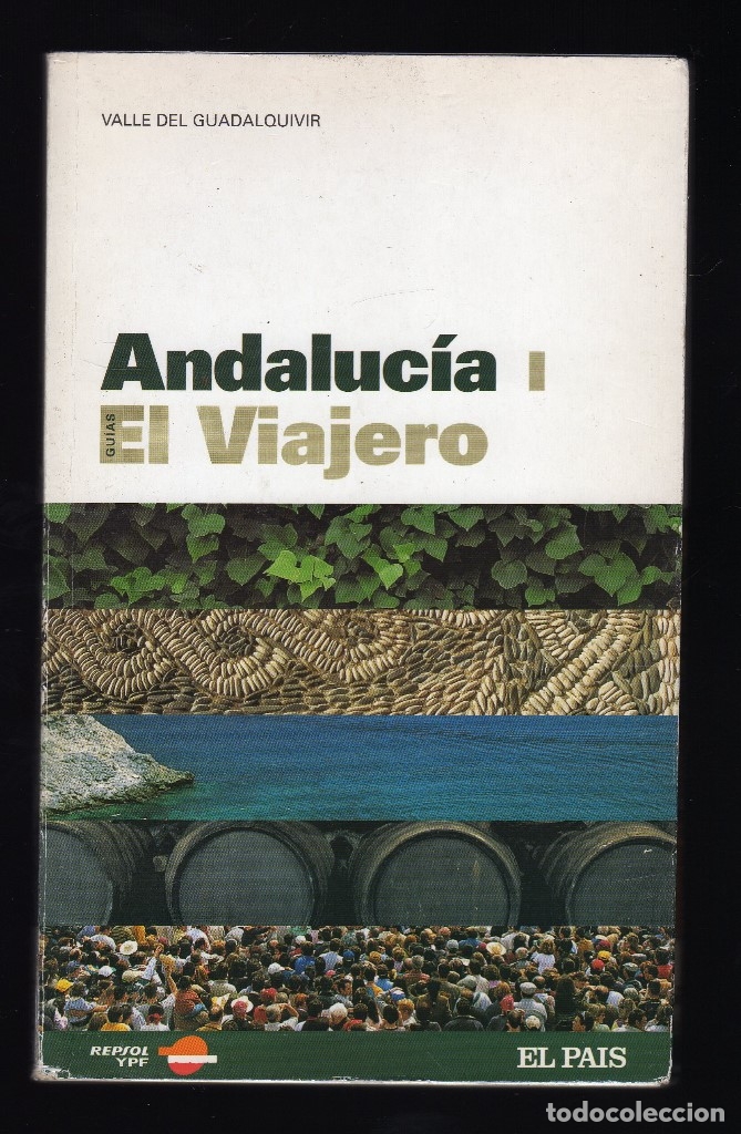 Gebrauchte B&uuml;cher: VOLUMEN N&ordm; 1 DE LA COLECCI&Oacute;N ''EL VIAJERO'': ANDALUC&Iacute;A I, EL VALLE DEL GUADALQUIVIR &middot; el pa&iacute;s, 2005