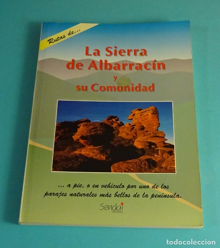 Second hand books: RUTAS DE ... LA SIERRA DE ALBARRAC&Iacute;N Y SU COMUNIDAD. ROM&Aacute;N MONTULL, JES&Uacute;S CASAS Y JOS&Eacute; LUIS ESCUER