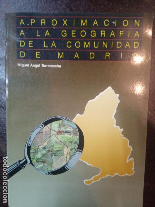Libros de segunda mano: Miguel &Aacute;ngel Torremocha: Aproximaci&oacute;n a la geograf&iacute;a de la Comunidad de Madrid
