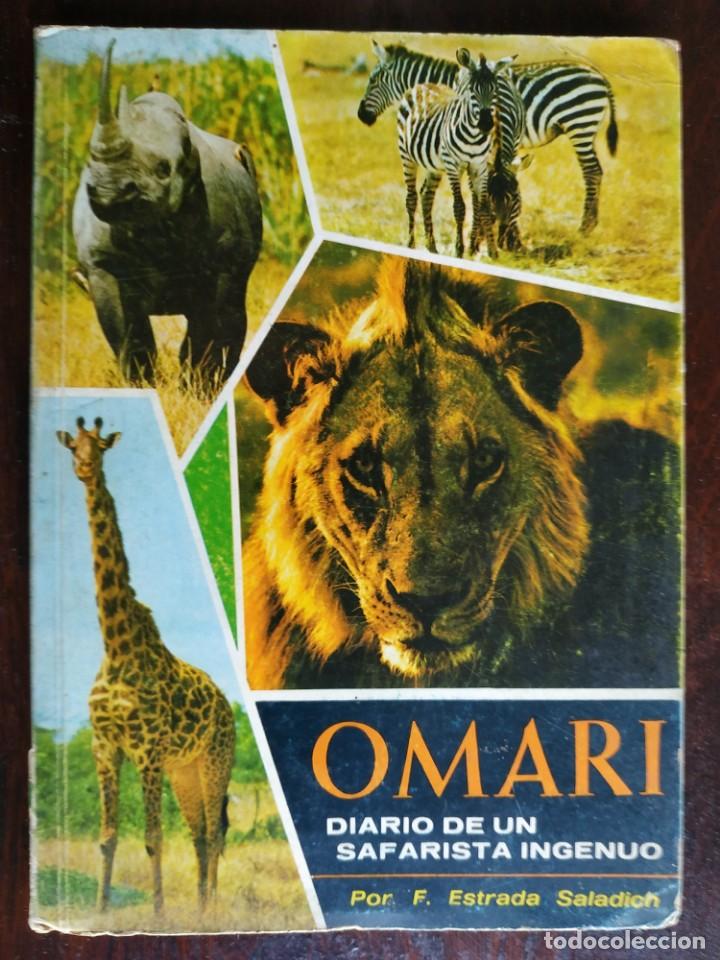 Gebrauchte B&uuml;cher: Omari, diario de un safarista ingenuo. editado con ocasi&oacute;n del 25 aniversario de Muebles la Fabrica
