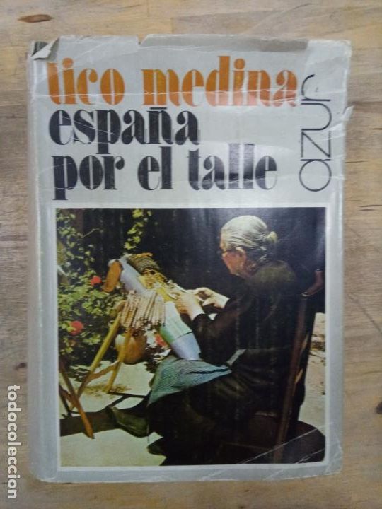 Libros de segunda mano: Tico Medina: Espa&ntilde;a por el talle (Editorial Azur. 1972)