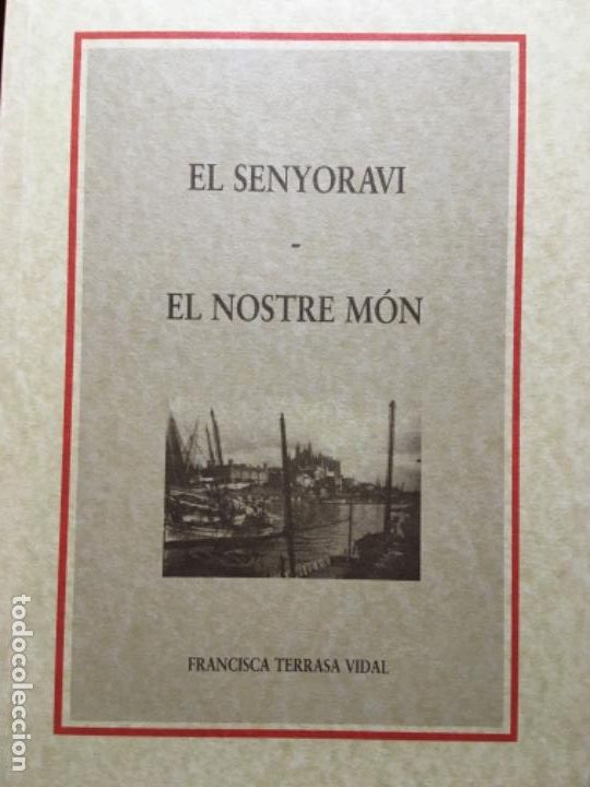 Libros de segunda mano: EL SENYORAVI, EL NOSTRE MON, FRANCISCA TERRASA VIDAL, MALLORCA