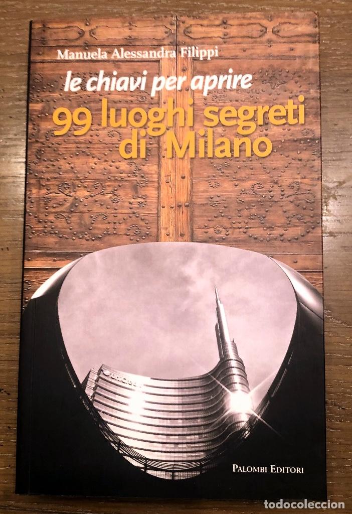 Libri di seconda mano: 99 LUOGHI SEGRETI DI MILANO.