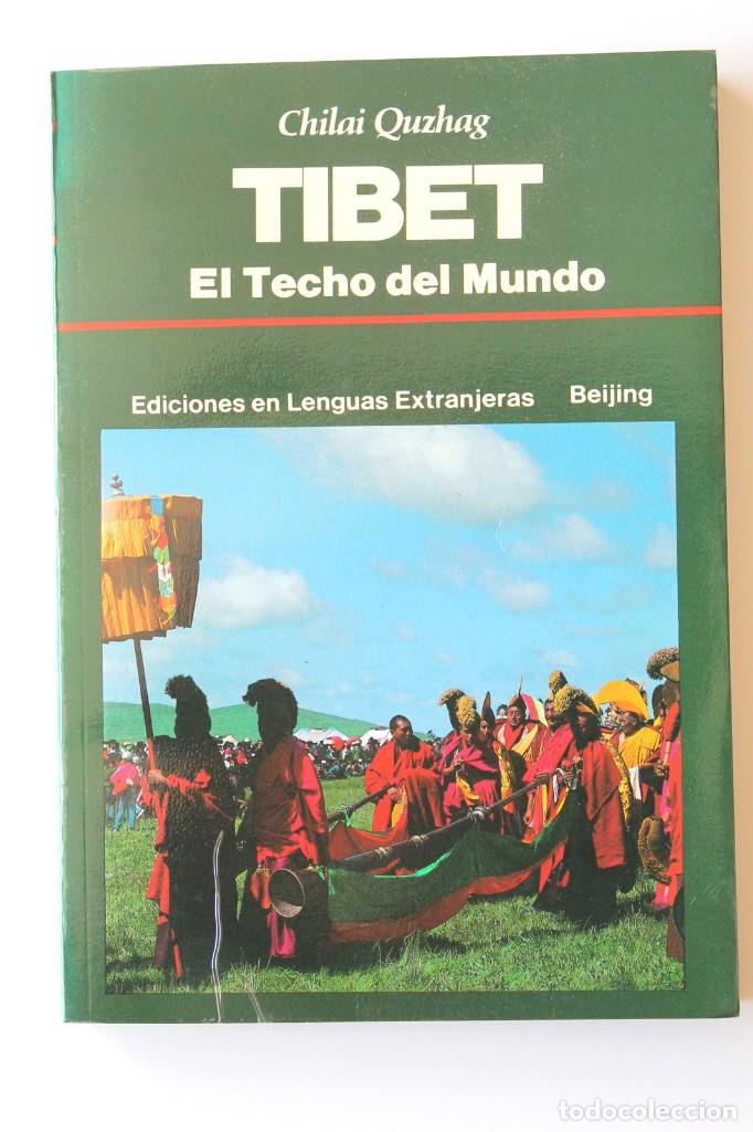 Libros de segunda mano: Chilai Quzhag - Tibet. El techo del mundo - Ediciones en lenguas extranjeras Beijing
