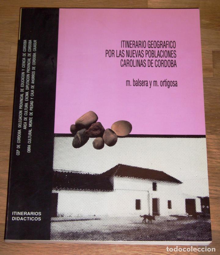 Gebrauchte B&uuml;cher: Itinerario geogr&aacute;fico por las Nuevas Poblaciones Carolinas de C&oacute;rdoba / M. BALSERA, M. ORTIGOSA