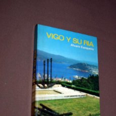 Libros de segunda mano: VIGO Y SU RÍA. ÁLVARO CUNQUEIRO. EDITORIAL EVEREST. LEÓN, 1971. GUÍAS, TURISMO, VIAJES. GALICIA.. Lote 195892071