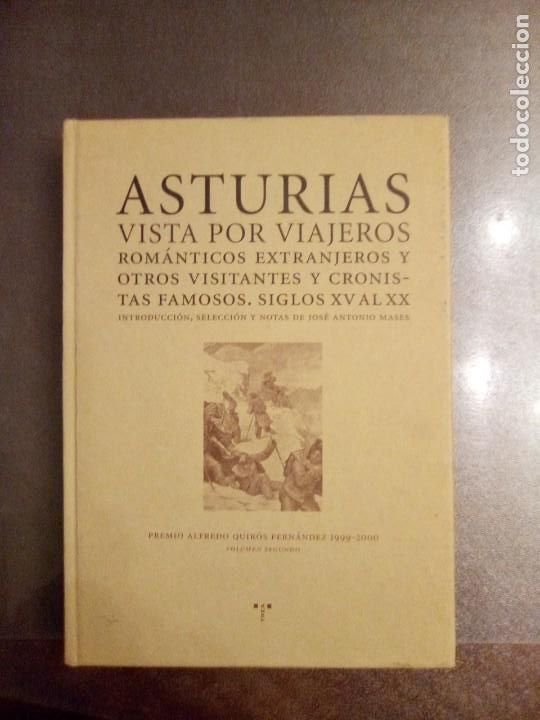 Libros de segunda mano: J. A. Mases. ASTURIAS, VISTAS POR VIAJEROS ROM&Aacute;NTICOS EXTRANJEROS Y OTROS VISITANTES Y CRONISTAS FAM