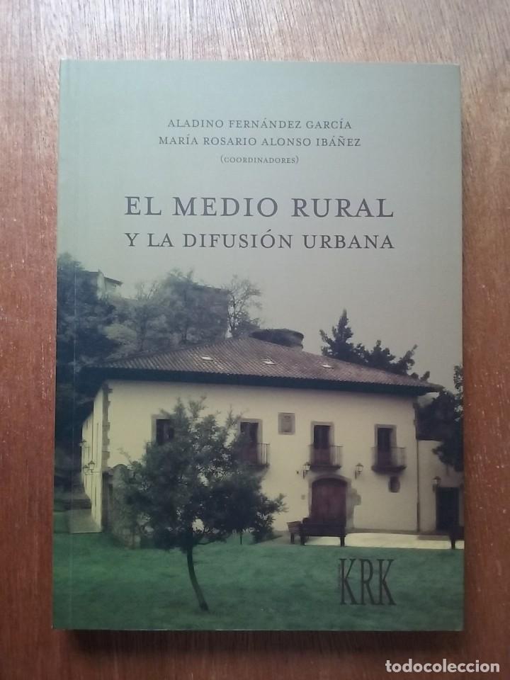 Libri di seconda mano: EL MEDIO RURAL Y LA DIFUSION URBANA, ALADINO FERNANDEZ GARCIA, MARIA ROSARIO ALONSO IBA&Ntilde;EZ, KRK 2007