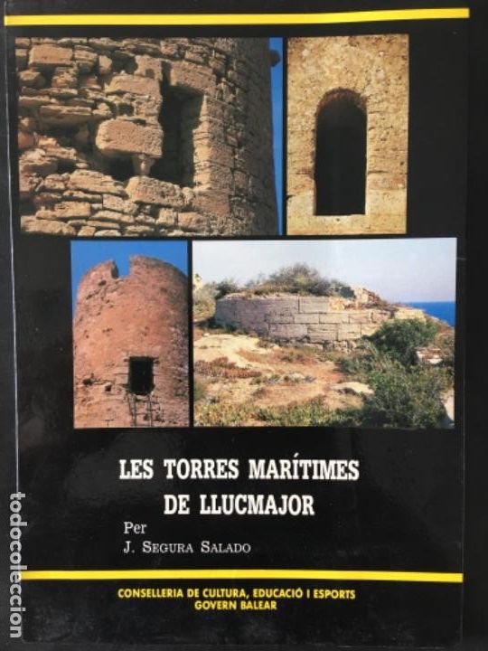 Second hand books: LES TORRES MARITIMES DE LLUCMAJOR, J SEGURA SALADO
