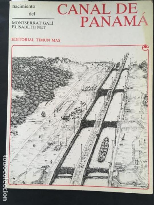 Libros de segunda mano: NACIMIENTO DEL CANAL DE PANAMA, MONTSERRAT GALI Y ELIZABETH NET