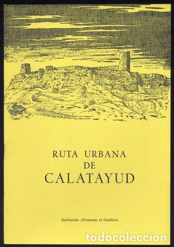 Libros de segunda mano: MONTON, Pedro.  Ruta urbana de Calatayud.  1979