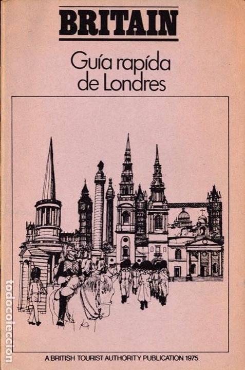 Libros de segunda mano: BRITAIN Gu&iacute;a r&aacute;pida de Londres / British Tourist Authority - 1976