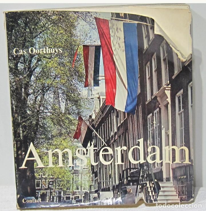 Gebrauchte B&uuml;cher: AMSTERDAM, Yesterday, Today, Tomorrow. Cas Oorthuys , Contact 1968