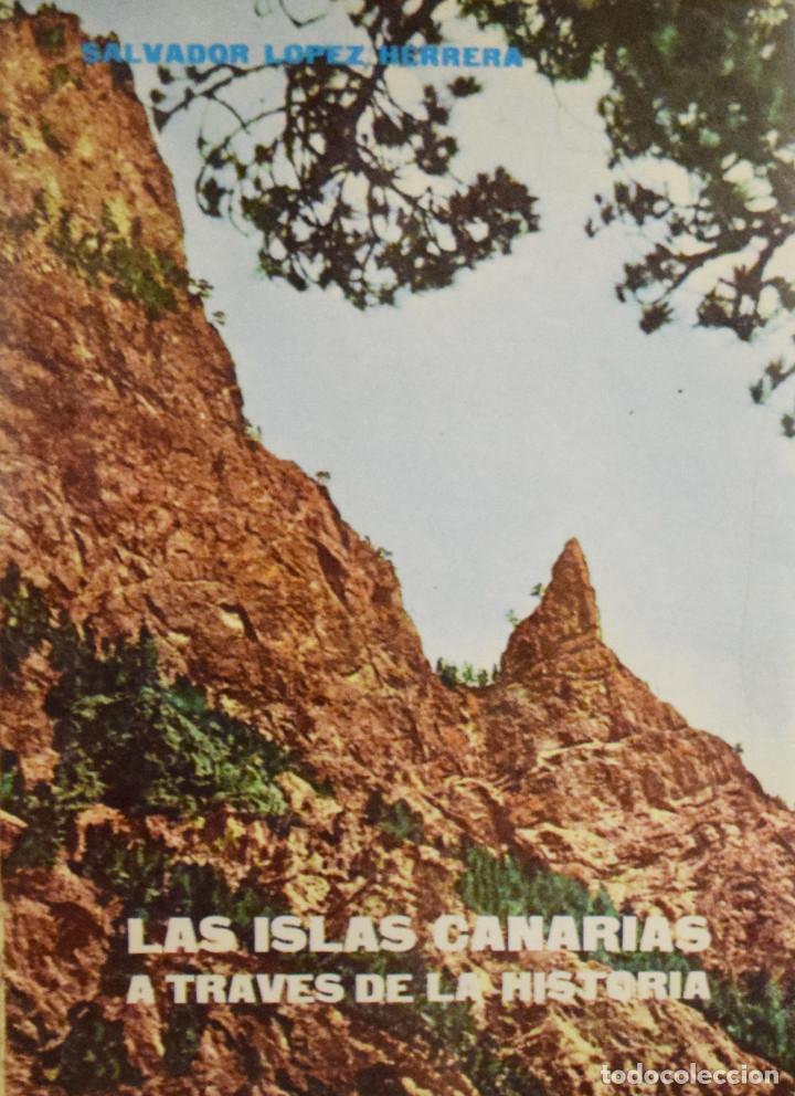 Gebrauchte B&uuml;cher: LAS ISLAS CANARIAS A TRAV&Eacute;S DE SU HISTORIA - Salvador L&Oacute;PEZ HEREDIA