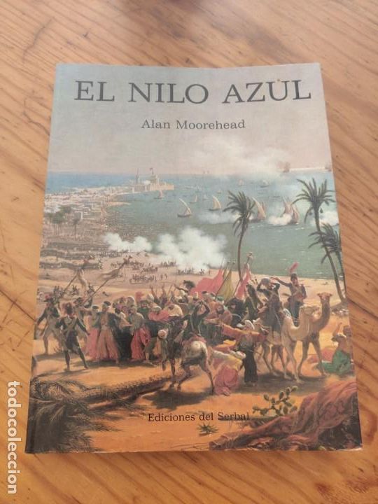 Libros de segunda mano: EL NILO AZUL, ALAN MOOREHEAD, EDICIONES DEL SERBAL. - Foto 1