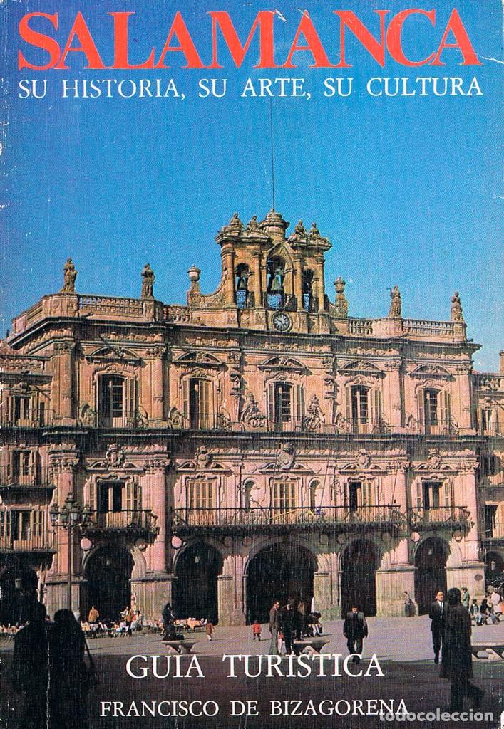 Gebrauchte B&uuml;cher: Salamanca su historia su arte su cultura. Guia turistica (Francisco Bizagorena) Ver indice