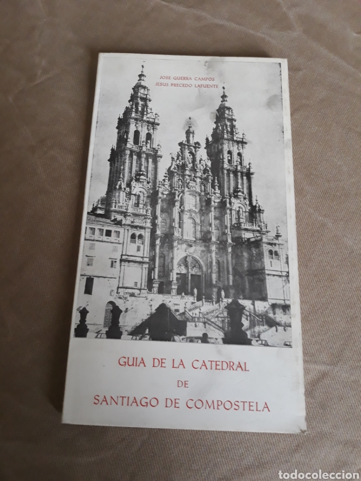 Libros de segunda mano: GUIA DE LA CATEDRAL DE SANTIAGO DE COMPOSTELA..JOSE GUERRA SANTOS , JESUS PRECEDO LAFUENTE.