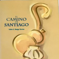 Libros de segunda mano: EL CAMINO DE SANTIAGO. ISIDRO G. BANGO TORVISO. BBV ESPASA CALPE 1993. Lote 200838967