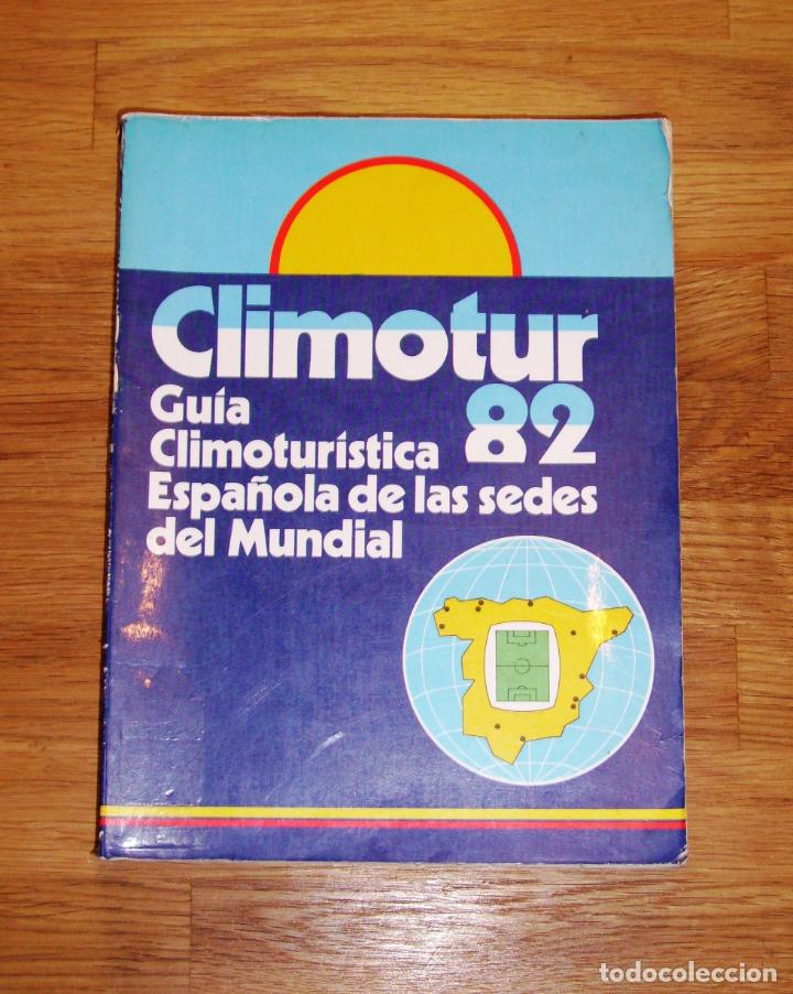 Libros de segunda mano: CLIMOTUR 82 : gu&iacute;a climotur&iacute;stica espa&ntilde;ola de las sedes del Mundial. - 1&ordf; ed. : Enero 1982