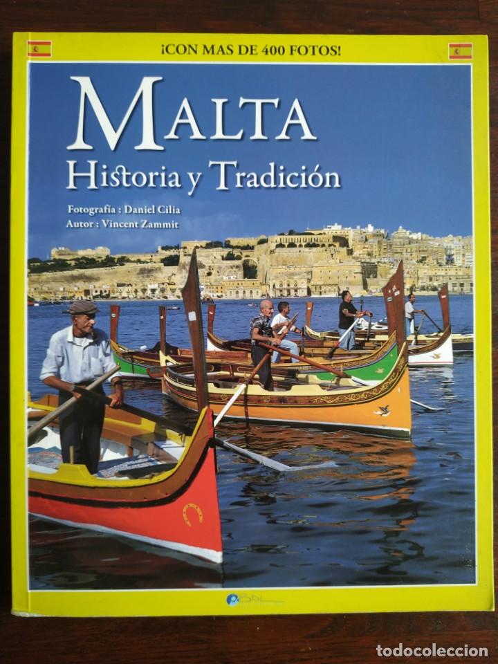 Gebrauchte B&uuml;cher: Malta Historia y tradici&oacute;n. Un pa&iacute;s entre el recuerdo de su pasado y la realidad del presente.