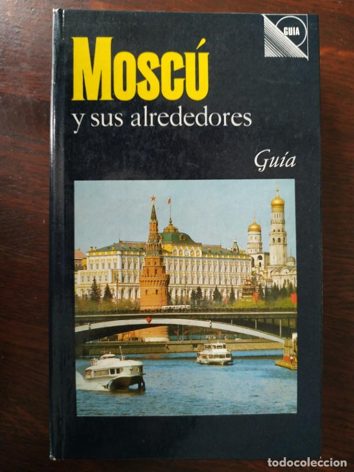 Gebrauchte B&uuml;cher: Moscu y sus alrededores. Capital cosmopolita de la naci&oacute;n de Rusia y la Antigua URSS,