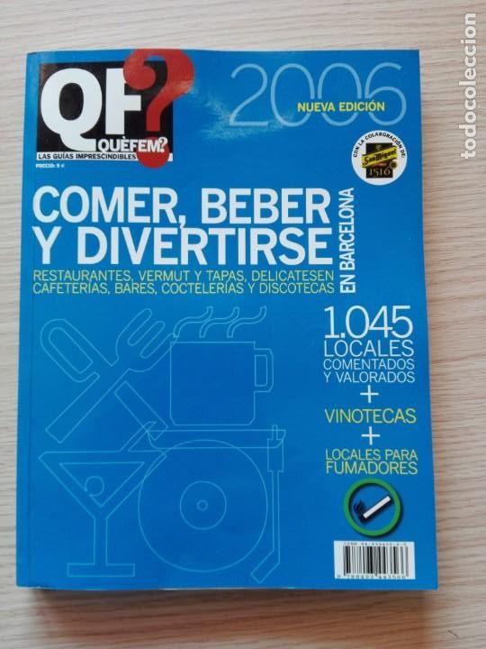 Libri di seconda mano: Que Fem Las gu&iacute;as imprescindibles Comer, beber y divertirse en Barcelona 2006 La Vanguardia