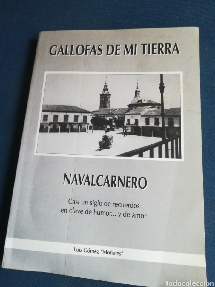 Libri di seconda mano: Gallofas de mi Tierra Naval carnero Lu&iacute;s G&oacute;mez MO&Ntilde;ATES 1994