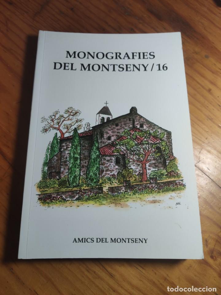 Libri di seconda mano: MONOGRAFIES DEL MONTSENY 16 / ED. AMICS DEL MONTSENY / 1&ordf; EDICI&Oacute; 2001