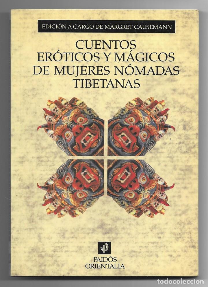 Second hand books: Cuentos Er&oacute;ticos y M&aacute;gicos de Mujeres N&oacute;madas Tibetanas. Causemann, Margret. 1996