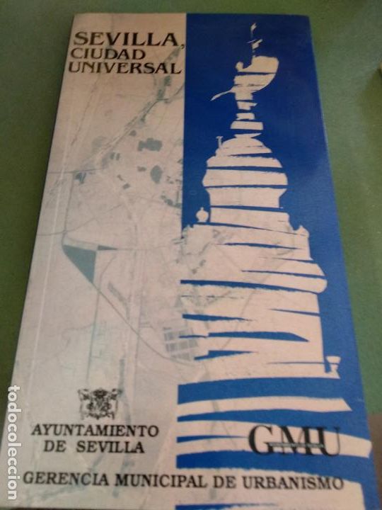 Libri di seconda mano: SEVILLA , CIUDAD UNIVERSAL . GMU . AYUNTAMIENTO DE SEVILLA