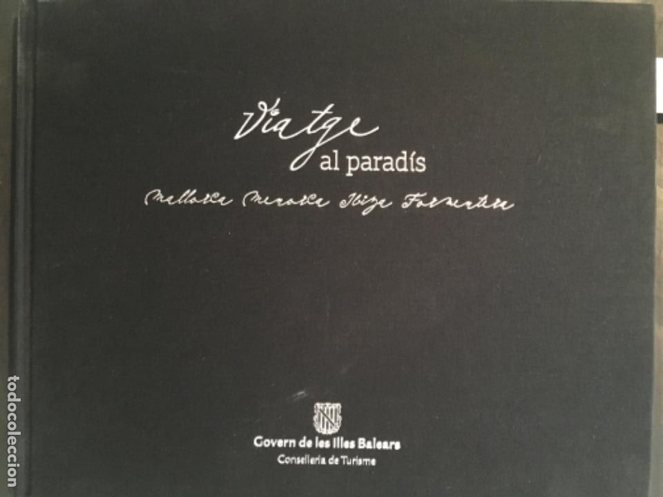 Second hand books: VIATGE AL PARADIS, MALLORCA, MENORCA, IBIZA, FORMENTERA