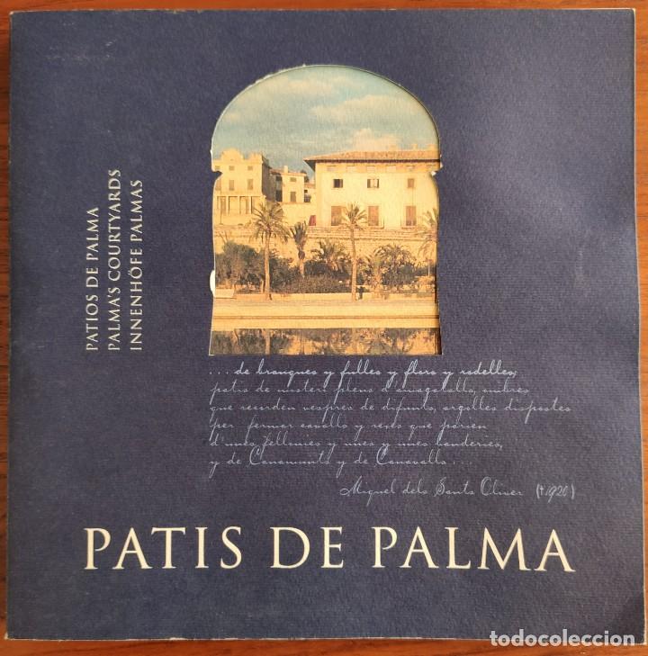 Libros de segunda mano: PATIS DE PALMA. INTRODUCCI&Oacute;N P. DE MONTANER. FOTOS EDUARDO MIRALLES. MALLORCA, 2000.