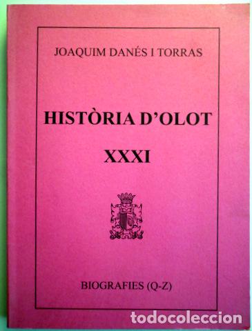 Gebrauchte B&uuml;cher: DAN&Eacute;S, Joaquim - HIST&Ograve;RIA D'OLOT XXXI. Biografies - Olot 2001