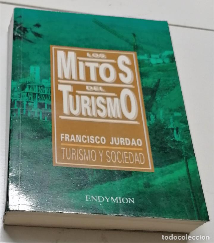 Libri di seconda mano: Francisco Jurdao, Los mitos del turismo, Endymion, Madrid, 1992,