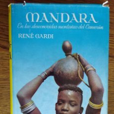 Libros de segunda mano: MANDARA. EN LAS DESCONOCIDAS MONTAÑAS DEL CAMERUN - RENE GARDI - LABOR - 1964 - TELA. Lote 208038965