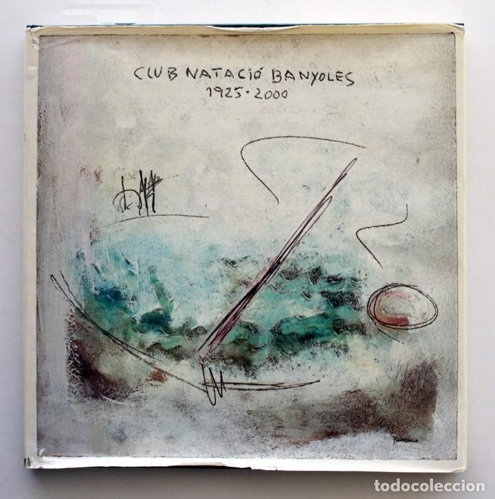 Libros de segunda mano: Club Natacio Banyoles 1925 - 2000. Gemma Busquets, Jordi Ferrer. Historia del club. Gerona. Nataci&oacute;n
