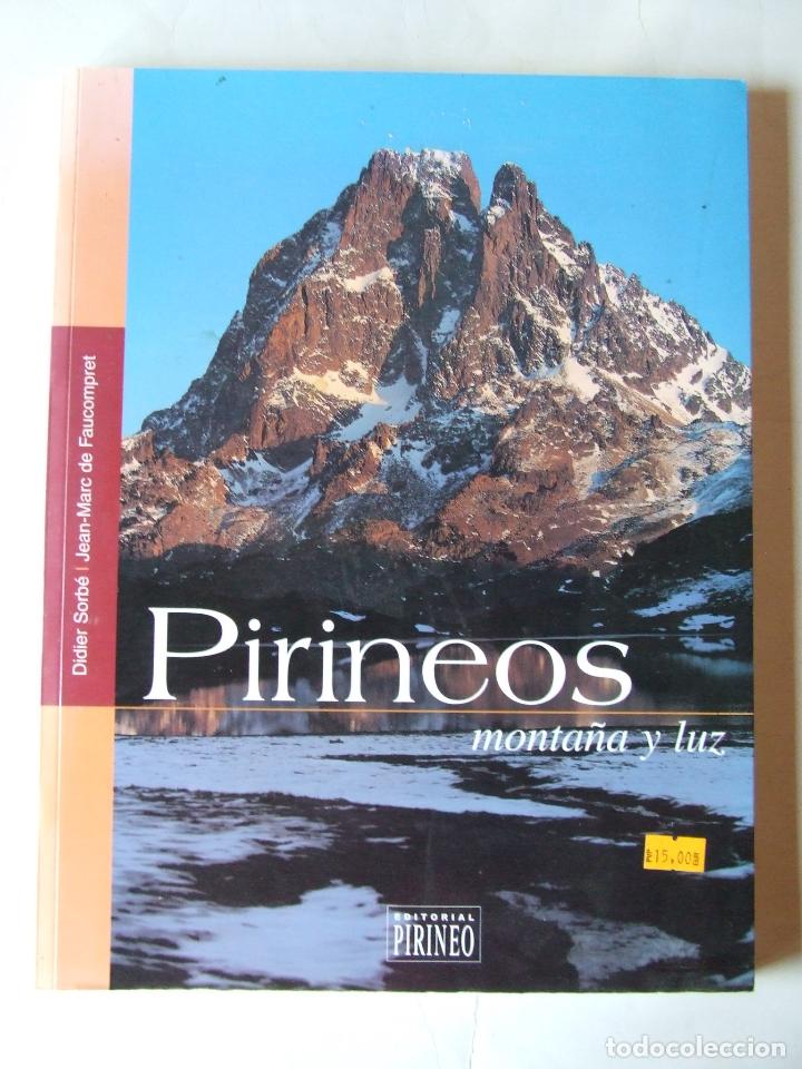 Libros de segunda mano: PIRINEOS MONTA&Ntilde;A Y LUZ DIDIER SORBE EXCEPCIONALES FOTOGRAFIAS 2003