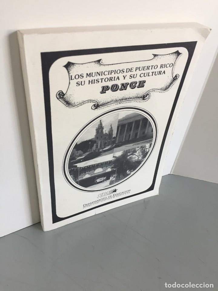 Libri di seconda mano: LOS MUNICIPIOS DE PUERTO RICO, SU HISTORIA Y SU CULTURA. PONCE. LA PERLA DEL SUR. FOTOS ADJUNTAS.
